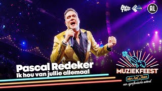 Pascal Redeker - Ik hou van jullie allemaal • Muziekfeest van het Jaar 2023 // Sterren NL