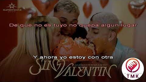 KARAOKE La Joaqui, Roze, DJ Tao - SIN VALENTIN ( INSTRUMENTAL / LETRA )