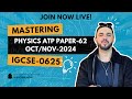 Physics ATP Paper-62, OCT/NOV-2024, IGCSE-0625 with SIR TALHA SULTAN