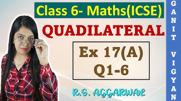 Quadrilaterals | icse class 6 mathematics | Chapter 17 | Exercise 17 (A) | Q 1-6 | R S Aggarwal