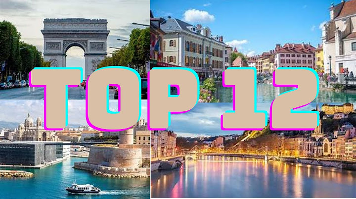 TOP 12 of the most beautiful cities in France 🇫🇷