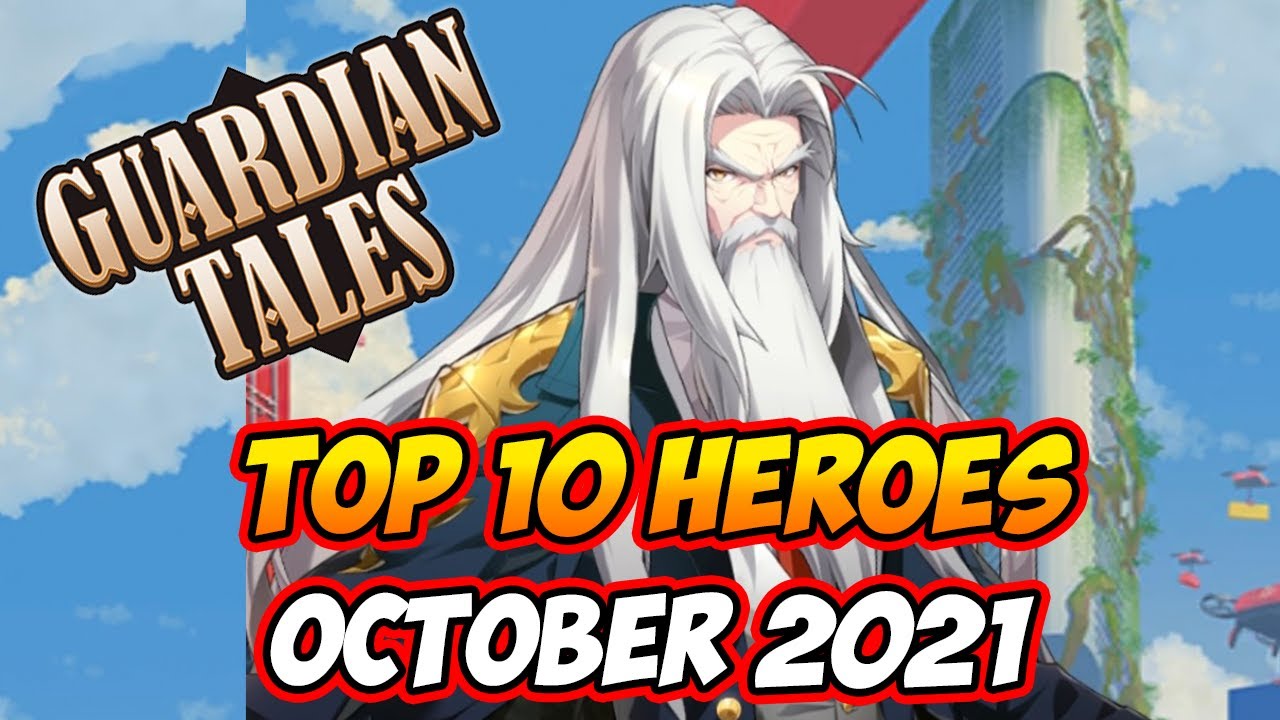 tales hero  2022 New  Guardian Tales, TOP 10 ANH HÙNG HÀNG ĐẦU Tháng 10 năm 2021 trong Guardian Tales