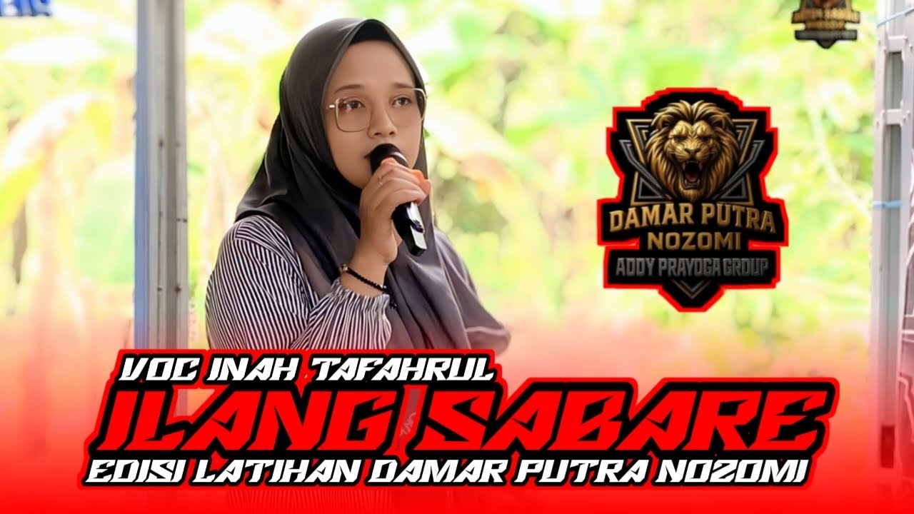 ILANG SABARE - VOC. INAH TAFAHRUL || EDISI LATIHAN DAMAR PUTRA NOZOMI 
