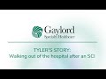 SCI Patient Walks out of Gaylord Hospital: Tyler's Story