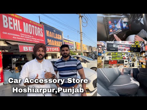 Car Accessories Store | Android Player | Seat Covers | Lights | Behl Motors | Hoshiarpur, Punjab
