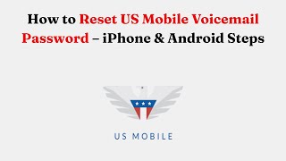 How to Reset US Mobile Voicemail Password – iPhone & Android Steps