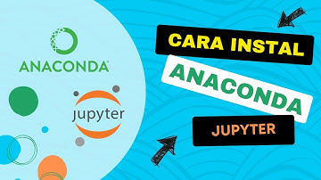 Tutorial Install Anaconda, Python dan Jupyter di Windows 10 Bahasa Indonesia