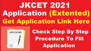 JKCET 2021 Application Form (Extented) - How To Fill JKCET 2021 Application Form