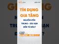 Tín dụng gia tăng, nguồn vốn trung - dài hạn đến từ đâu? | StockChat