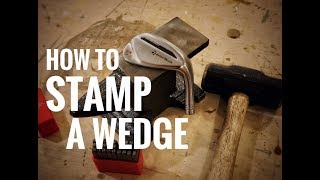 The GolfWRX Shop: How to stamp a wedge | GolfWRX