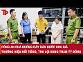 Công an phá đường dây bán nước hoa giả thương hiệu nổi tiếng, thu lợi hàng trăm tỷ đồng