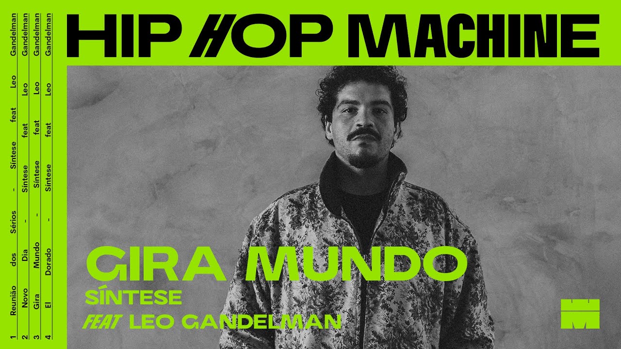 Leo Gandelman apresenta: Hip Hop Machine #25 Síntese - Gira Mundo - YouTube