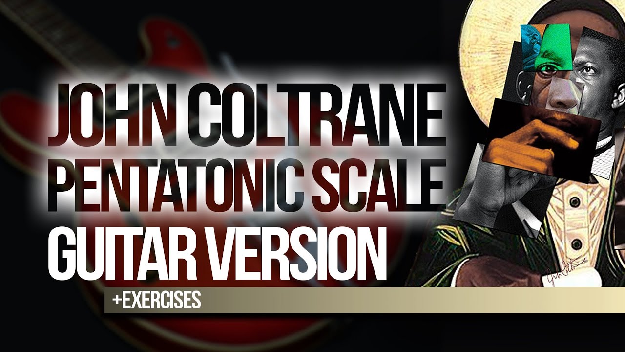 Пентатоника Джона Колтрейна — гитарная версия