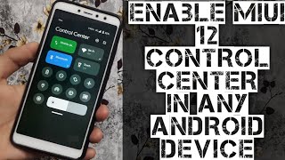 Enable MIUI 12 Control Center in Any Android Device / Xiaomi / samsung / oppo / realme