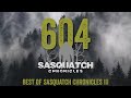 SC EP:604 Best of Sasquatch Chronicles III