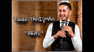 Taner TANIŞMAN - ARAS