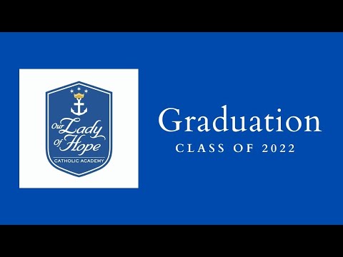 Our Lady of Hope Catholic Academy Graduation 2022