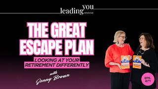 The Great Escape Plan: Looking at Your Retirement Differently with Jenny Brown