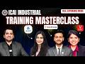ICAI Industrial Training | Masterclass | Stipend, Pros &amp; Cons, Interview Tips, Networking &amp; More