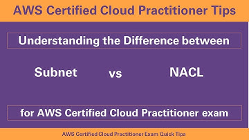 Difference between Subnet and Network Access Control List for 2021 AWS Certified Cloud Practitioner