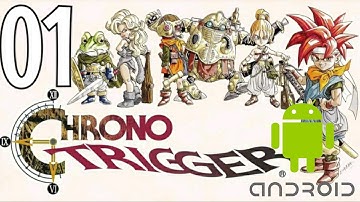 Chrono Trigger - Mobile [Android] Gameplay Part 01 / Introduction & strange happening