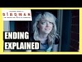 Birdman - Ending Explained (SPOILERS)