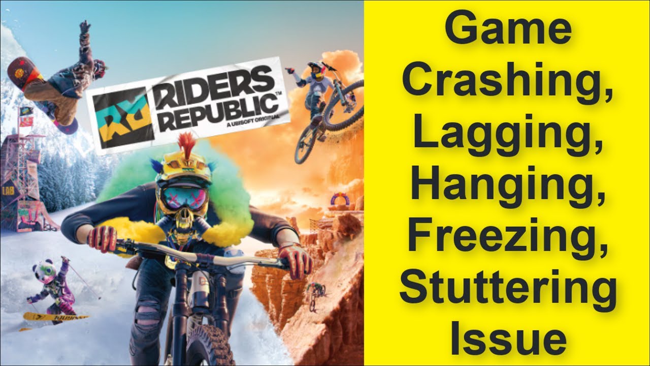 How to Fix Riders Republic Game Crashing, Lagging, Hanging, Freezing ...