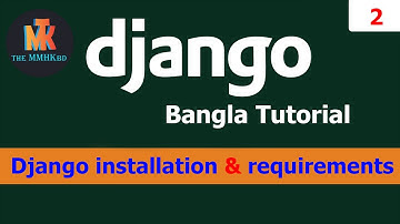 2.0 how to install Django bangla tutorial || TheMMHKbd
