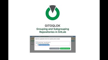 Gitoqlok - Grouping and Subgrouping repositories in GitLab
