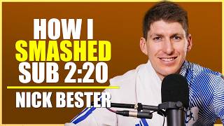 Nick Bester's 3 Year Mission to Conquer Sub-2:20 Marathon