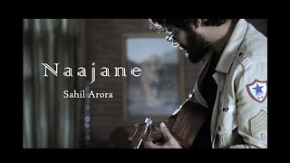 Download Lagu Sahil Arora - Naajane MP3