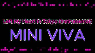 Let My Heart In Tokyo (Instrumental) - Mini Viva
