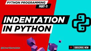 Indentation | Python Programming | Basics to Advanced Concepts