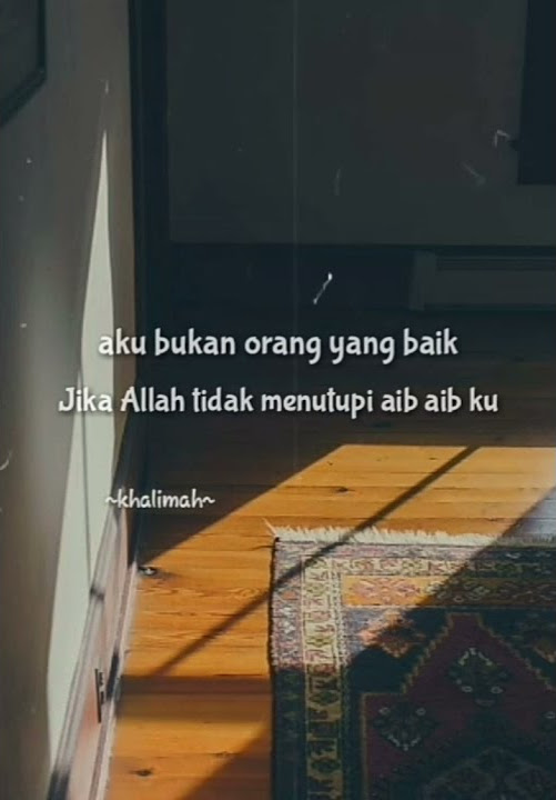 story wa 30 detik || Astaghfirullah || aku bukan orang baik