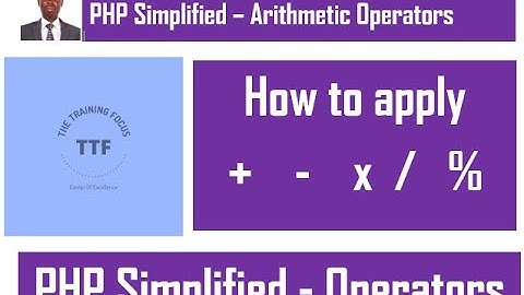 How to apply PHP Arithmetic Operators - Addition, Subtraction, Multiplication, Division and Modulus