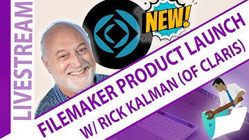 Claris FileMaker Product Launch - with Richard Carlton and Rick Kalman -Claris Platform News