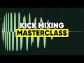 Mix kicks like a pro  full masterclass