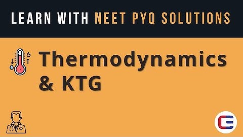 Learn THERMODYNAMICS & KTG with NEET PYQ Solutions #neet #neet2023 #neetphysics #neetpyq