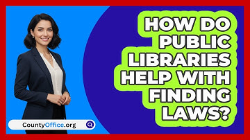 How Do Public Libraries Help With Finding Laws?