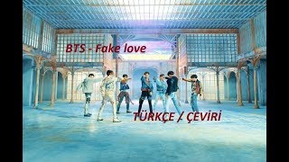 BTS - Fake love Türkçe / çeviri.