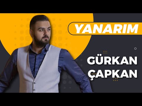 Gürkan Çapkan - Yanarım (Official Video)