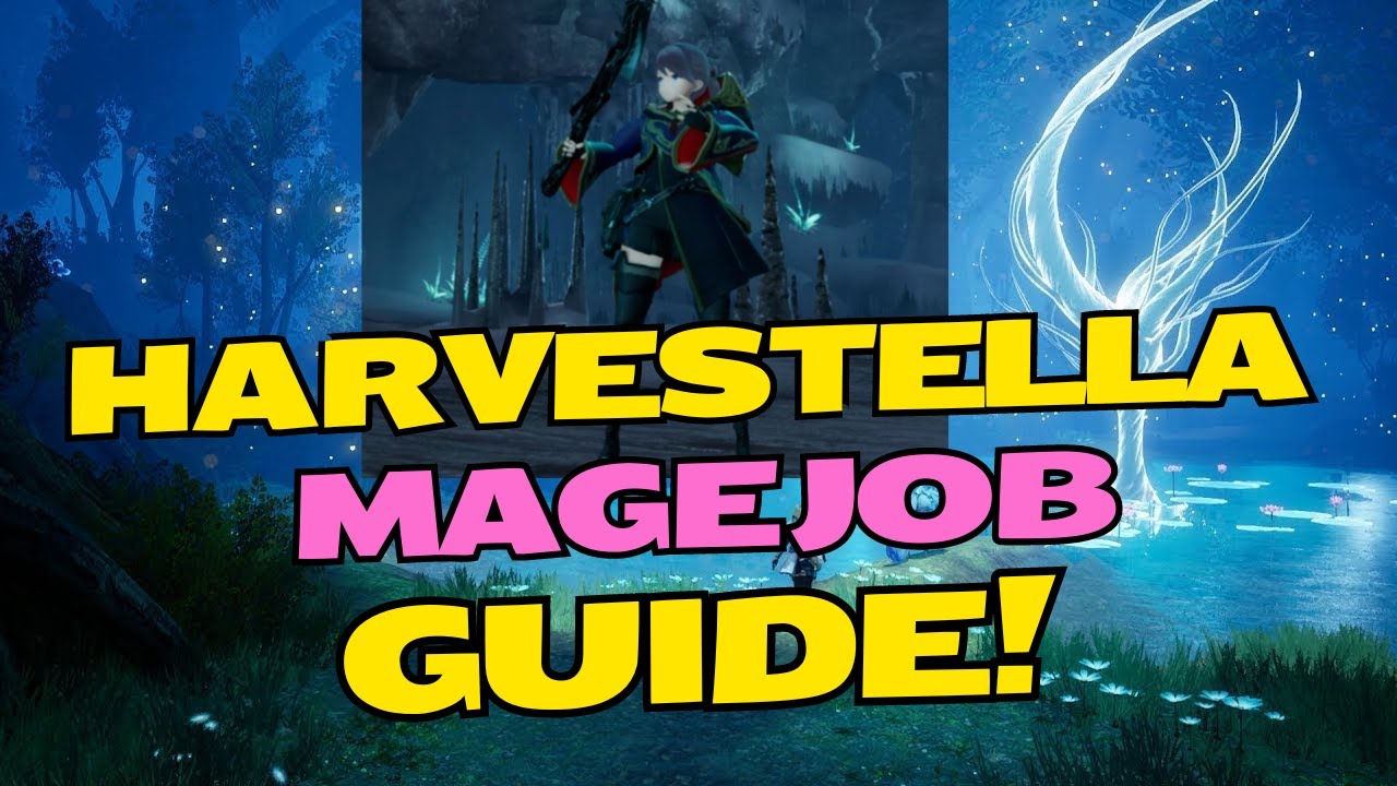 Mage Job Guide Harvestella YouTube