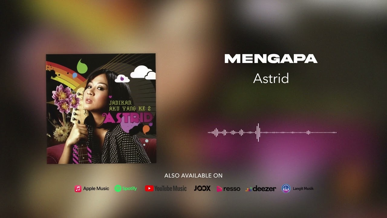 Astrid - Mengapa (Official Audio)