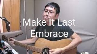 Make It Last Embrace (takafumi kunihiro Cover)