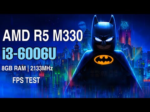 Lego Batman: Legacy of the Dark Knight on i3 6006U ,8gb ram ,AMD R5 M330 ,Fps Test