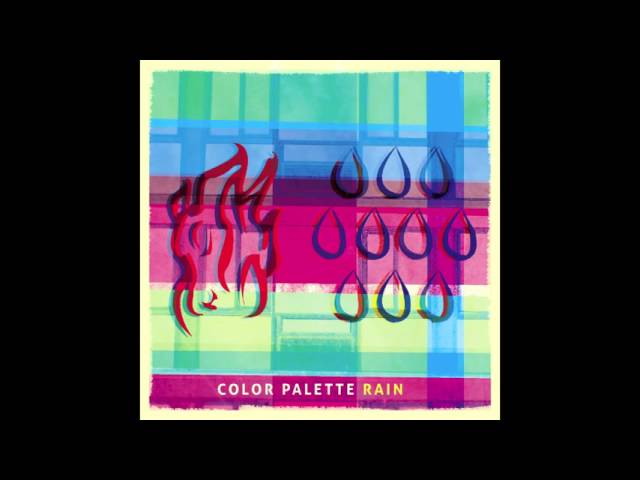 Regardez Color Palette - Rain sur YouTube Regardez Color Palette - Rain sur YouTube