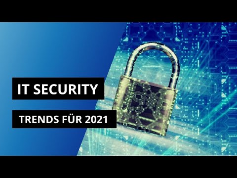 IT Security: Trends für 2021