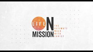 Life On Mission: Week 4 (09.06.26)