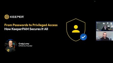 Keeper Webinar - From Passwords to Privileged Access: How KeeperPAM Secures It All