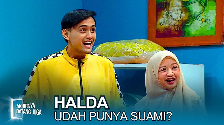 WHAT!? Halda Ternyata Udah Punya Suami?? - Akhirnya Datang Juga